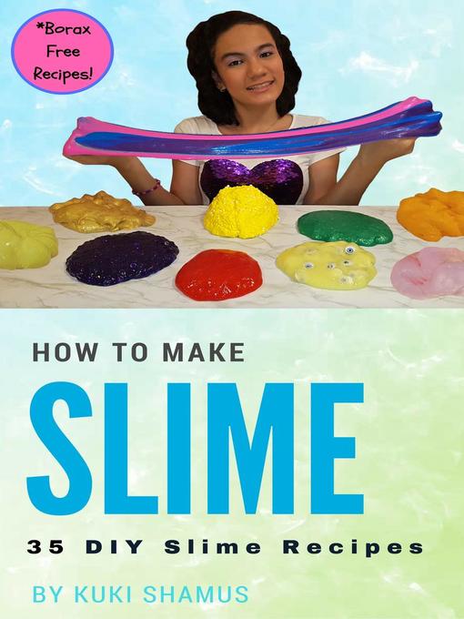 Title details for How to Make Slime by Kuki Shamus - Wait list